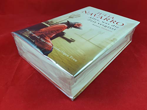 Alles, was die Zeit vergisst: Roman Alles, was die Zeit vergisst: Roman