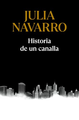 Historia de un canalla (Julia Navarro) von Debolsillo