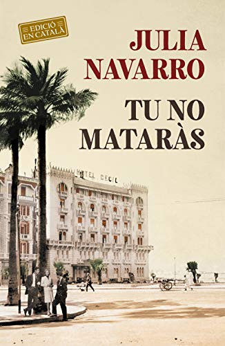 Tu no mataràs (Julia Navarro)