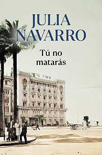 Tú no matarás (Julia Navarro)