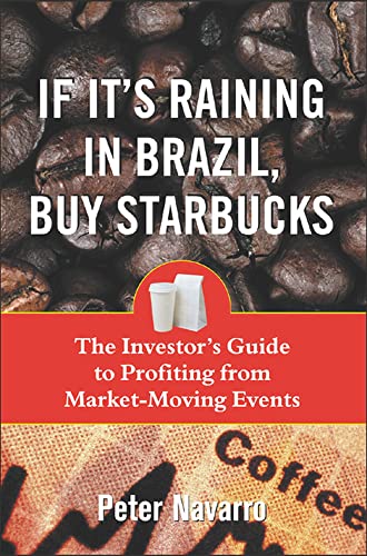 If It's Raining in Brazil, Buy Starbucks: The Investor's Guide to Profiting from News and Other Market-Moving Events von McGraw-Hill Education