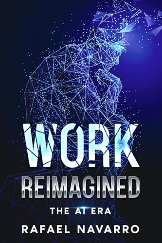 Work Reimagined: The AI Era von eBookIt.com
