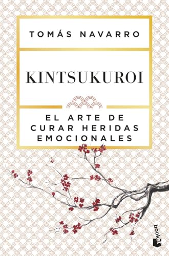 Kintsukuroi: El arte de curar heridas emocionales (Vivir Mejor) von Booket