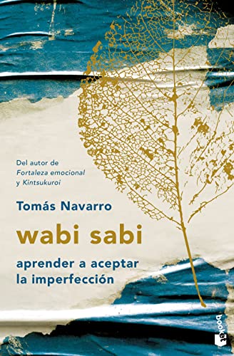 Wabi sabi: Aprender a aceptar la imperfección (Vivir Mejor)