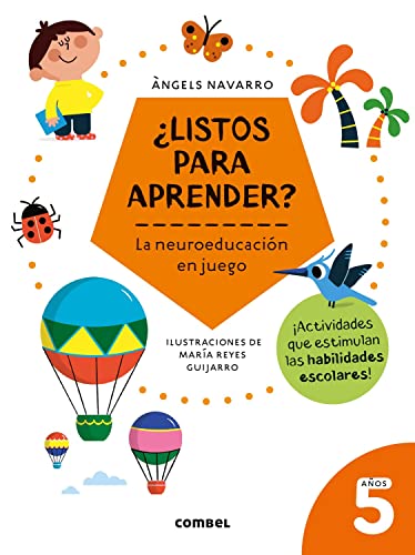 ¿Listos para aprender?/ Ready to learn?: La Neuroeducación En Juego 5 Años / Neuroeducational Games for 5 Year Olds (¿Listos Para Aprender? La Neuroeducación)