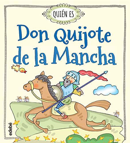 Quien Es Don Quijote de La Mancha (QUIÉN ES)