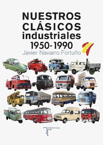 Nuestros clásicos industriales. 1950-1990 von Temporae Libros