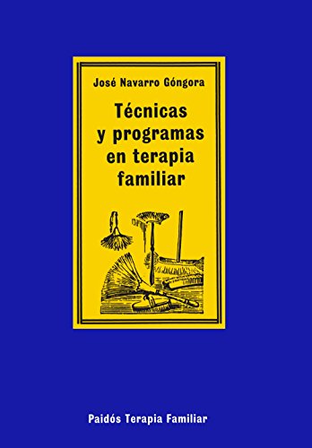 Técnicas y programas en terapia familiar (TERAPIA FAMILAR, Band 54) von Ediciones Paidós