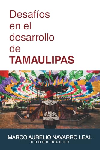 Desafíos en el desarrollo de TAMAULIPAS Desafíos en el desarrollo de TAMAULIPAS von Palibrio