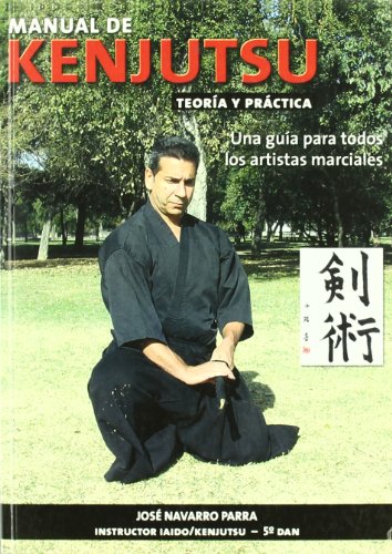 Manual de Kenjutsu : una guía para todos los artistas marciales Manual de Kenjutsu : una guía para todos los artistas marciales von Editorial Alas