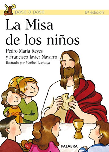 La misa de los niños (Paso a paso) von Ediciones Palabra, S.A.