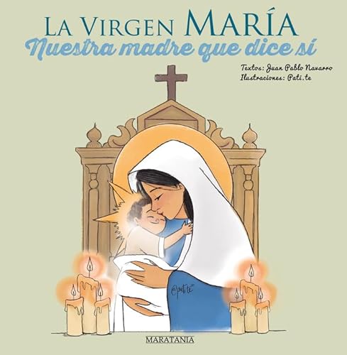 La Virgen María - Nuestra madre que dice sí (Vidas de Santos, Band 6)