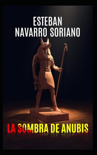 LA SOMBRA DE ANUBIS von Independently published