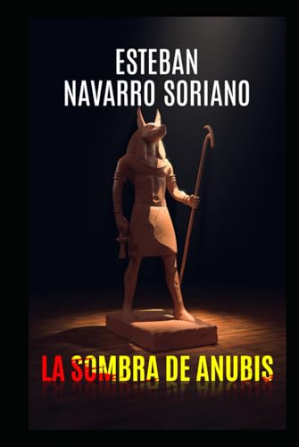 LA SOMBRA DE ANUBIS von Independently published