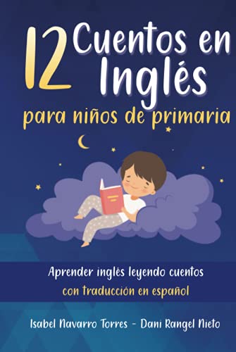 12 Cuentos en inglés para niños de primaria: aprender inglés leyendo cuentos con traducción en español von Independently published