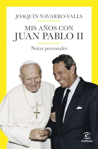 Mis años con Juan Pablo II (NO FICCIÓN) von ESPASA