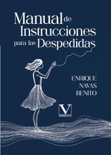 Manual de Instrucciones para las despedidas (Poesía, Band 1) von Editorial Verbum