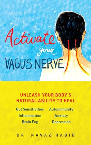 Activate Your Vagus Nerve: Unleash Your Body's Natural Ability to Heal von Ulysses Press