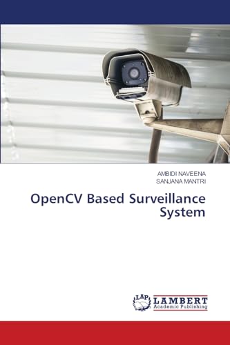 OpenCV Based Surveillance System: DE von LAP LAMBERT Academic Publishing