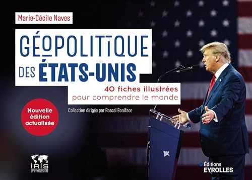 Géopolitique des États-Unis: 40 fiches illustrées pour comprendre le monde von EYROLLES