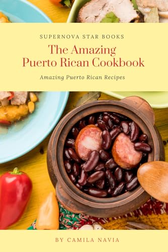 The Amazing Puerto Rican Cookbook: Amazing Puerto Rican Recipes (The Amazing Cookbook) von Independently published
