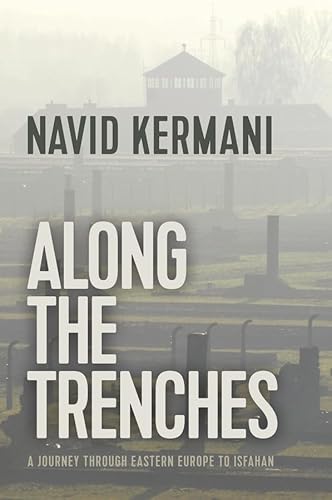 Along the Trenches: A Journey through Eastern Europe to Isfahan Along the Trenches: A Journey through Eastern Europe to Isfahan von Polity