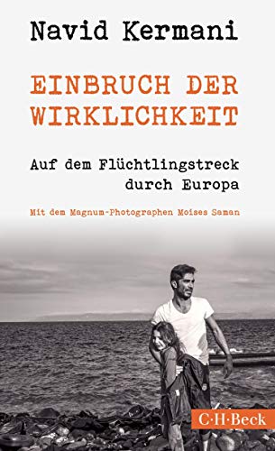 Einbruch der Wirklichkeit: Auf dem Flüchtlingstreck durch Europa (Beck Paperback) von Beck C. H.