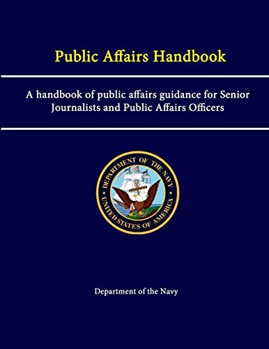 Public Affairs Handbook: A handbook of public affairs guidance for Senior Journalists and Public Affairs Officers von lulu.com