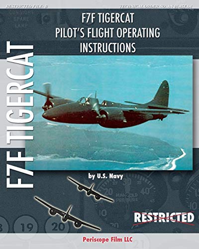 F7F Tigercat Pilot's Flight Operating Instructions von Periscope Film LLC