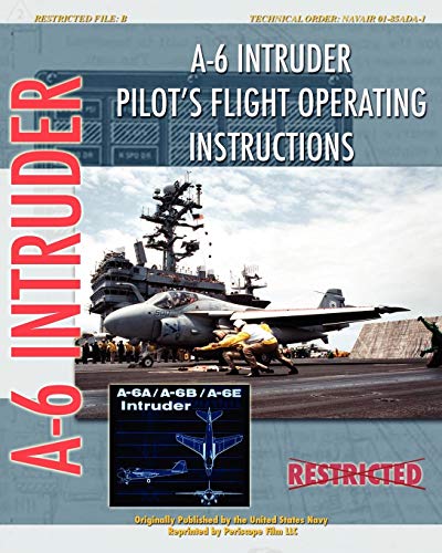 A-6 Intruder Pilot's Flight Operating Instructions von Periscope Film LLC