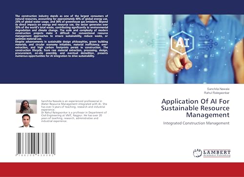 Application Of AI For Sustainable Resource Management: Integrated Construction Management von LAP LAMBERT Academic Publishing