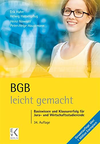 BGB – leicht gemacht.: Basiswissen und Klausurerfolg für Jura- und Wirtschaftsstudierende. (GELBE SERIE – leicht gemacht) von Ewald von Kleist Verlag