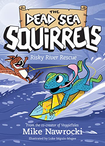 Risky River Rescue (The Dead Sea Squirrels, 10)