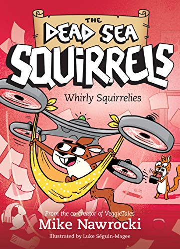 Whirly Squirrelies (Dead Sea Squirrels) von Tyndale Kids