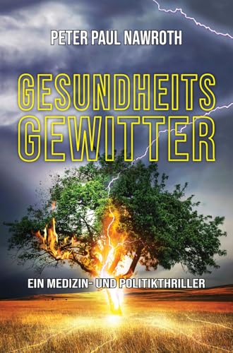 Gesundheitsgewitter: Ein Medizin- und Politikthriller von Waldkirch KG