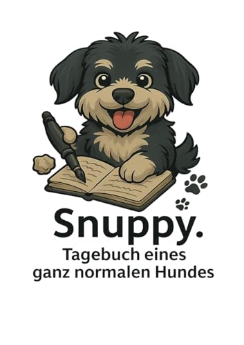 Snuppy. Tagebuch eines ganz normalen Hundes von BoD – Books on Demand