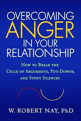Overcoming Anger in Your Relationship: How to Break the Cycle of Arguments, Put-Downs, and Stony Silences von Taylor & Francis