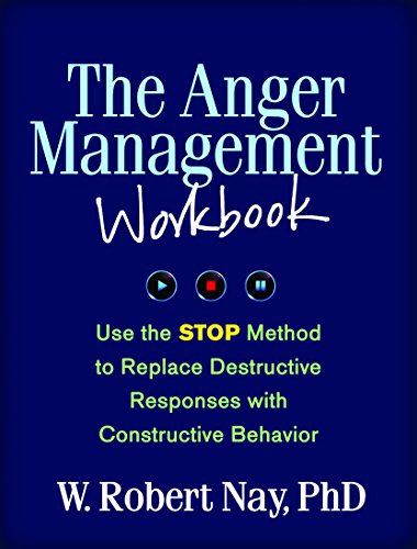 The Anger Management Workbook: Use the STOP Method to Replace Destructive Responses with Constructive Behavior (The Guilford Self-Help Workbook) von Taylor & Francis