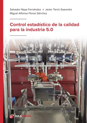 Control estadístico de la calidad para la industria 5.0 von Aula Magna Proyecto clave McGraw Hill