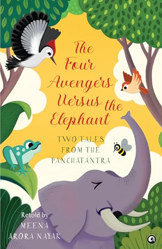 The Four Avengers Versus the Elephant: Two Tales from the Panchatantra von Aleph Book Company