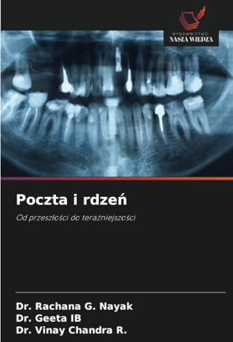 Poczta i rdzeń: Od przeszłości do teraźniejszości: Od przesz¿o¿ci do tera¿niejszo¿ci von Wydawnictwo Nasza Wiedza