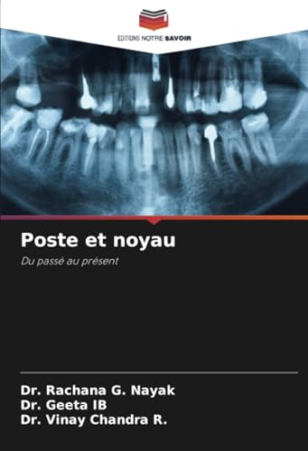 Poste et noyau: Du passé au présent von Editions Notre Savoir