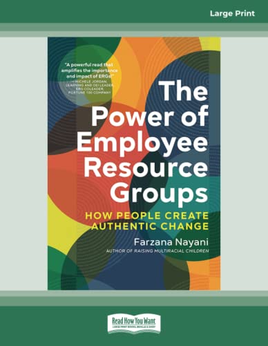 The Power of Employee Resource Groups: How People Create Authentic Change von ReadHowYouWant