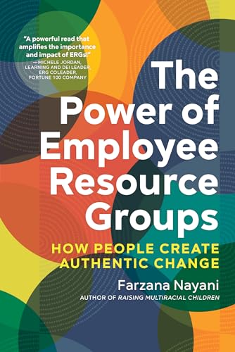 The Power of Employee Resource Groups: How People Create Authentic Change von Berrett-Koehler Publishers