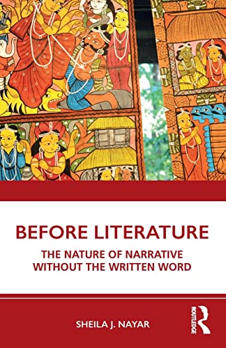 Before Literature: The Nature of Narrative Without the Written Word von Routledge