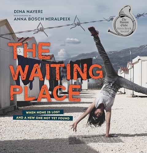 The Waiting Place: When Home Is Lost and a New One Not Yet Found The Waiting Place: When Home Is Lost and a New One Not Yet Found von Candlewick Press