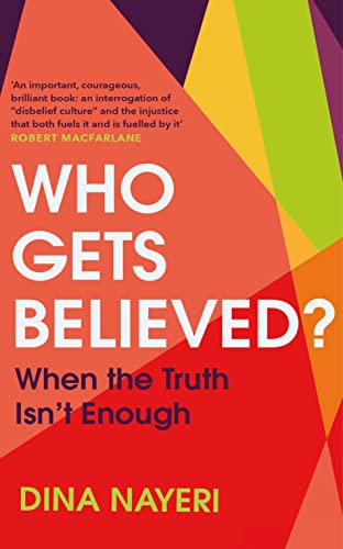 Who Gets Believed?: When the Truth Isn’t Enough von Harvill Secker