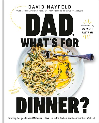 Dad, What's for Dinner?: Lifesaving Recipes to Avoid Meltdowns, Have Fun in the Kitchen, and Keep Your Kids Well Fed: A Cookbook Dad, What's for Dinner?: Lifesaving Recipes to Avoid Meltdowns, Have Fun in the Kitchen, and Keep Your Kids Well Fed: A Cookbook von Random House Inc