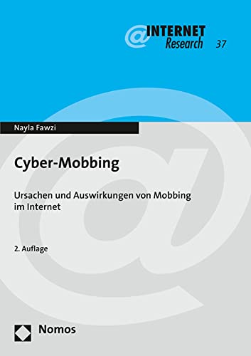 Cyber-Mobbing: Ursachen und Auswirkungen von Mobbing im Internet (Internet Research, Band 37)