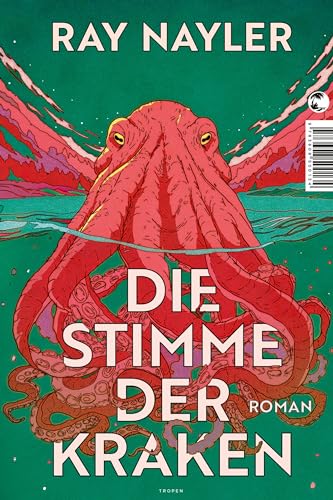 Die Stimme der Kraken: Limitierte Erstauflage mit farbigem Buchschnitt von Tropen